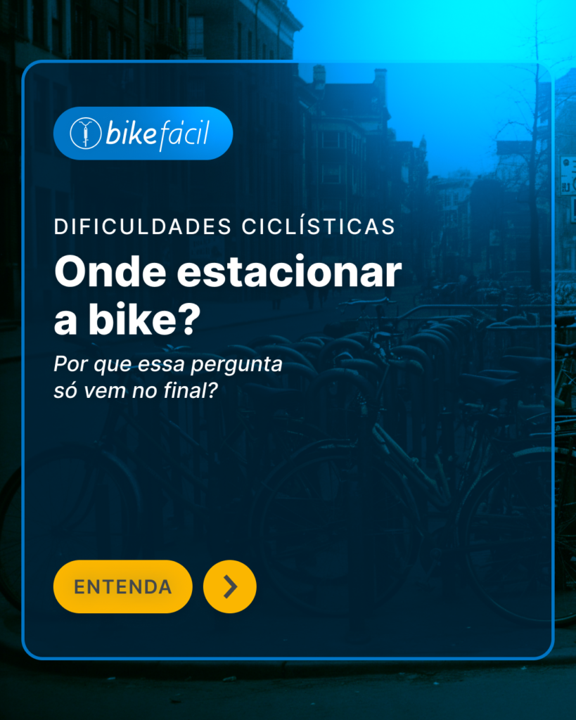 Onde estacionar a bike?